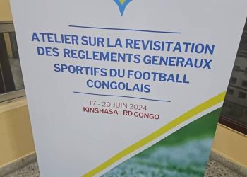 Sports : ouverture d&rsquo;un atelier de revisitation des règlements généraux sportifs du football congolais